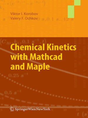 cover image of Chemical Kinetics with Mathcad and Maple